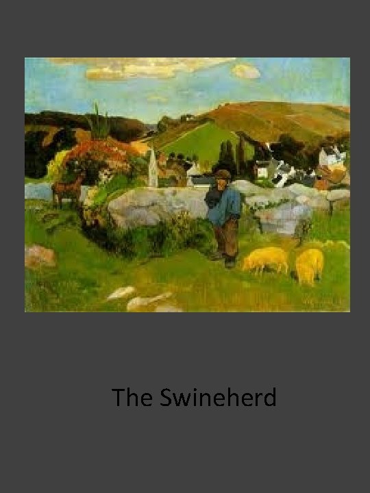 The Swineherd 