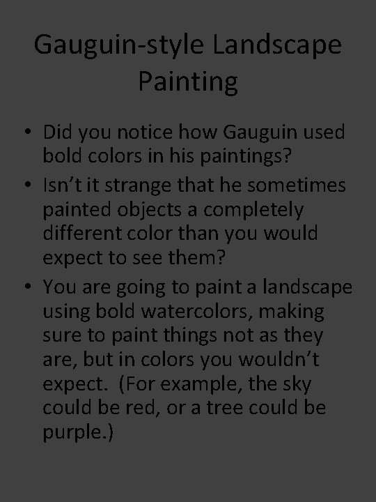 Gauguin-style Landscape Painting • Did you notice how Gauguin used bold colors in his