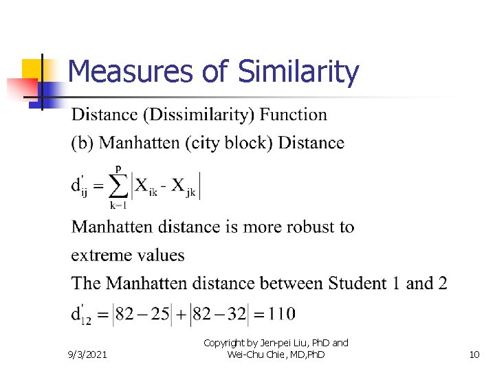 Measures of Similarity 9/3/2021 Copyright by Jen-pei Liu, Ph. D and Wei-Chu Chie, MD,