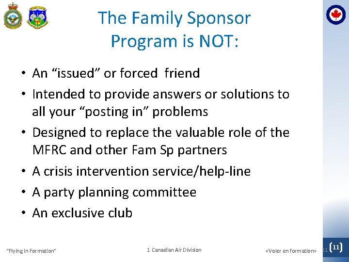 The Family Sponsor Program is NOT: • An “issued” or forced friend • Intended