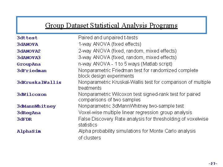 Group Dataset Statistical Analysis Programs 3 dttest 3 d. ANOVA 2 3 d. ANOVA