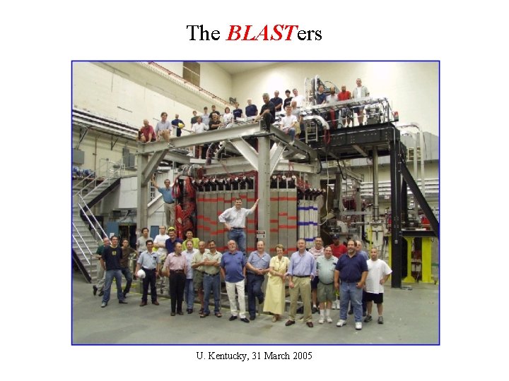 The BLASTers U. Kentucky, 31 March 2005 