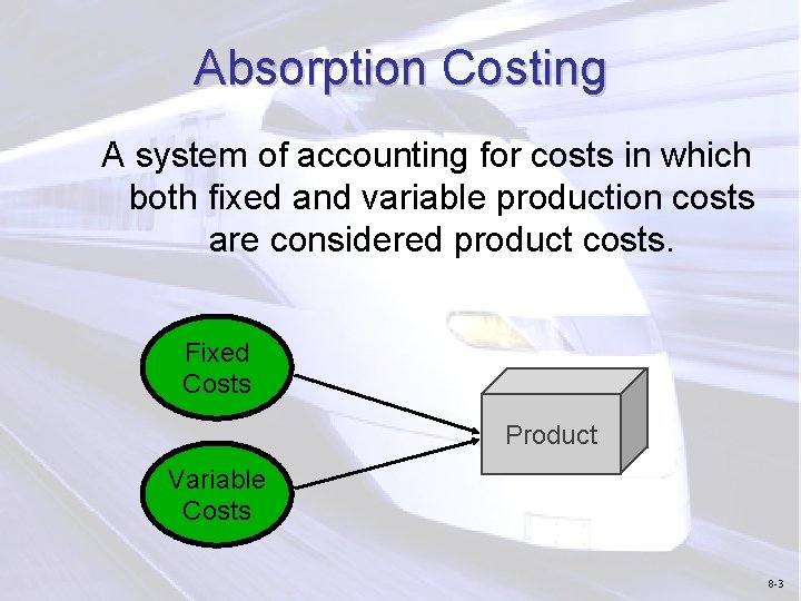 Chapter 8 Absorption and Variable Costing Mc GrawHillIrwin