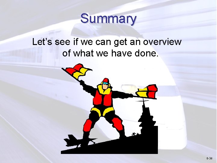 Summary Let’s see if we can get an overview of what we have done.