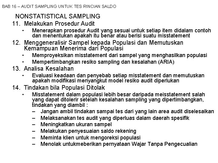 BAB 16 – AUDIT SAMPLING UNTUK TES RINCIAN SALDO NONSTATISTICAL SAMPLING 11. Melakukan Prosedur