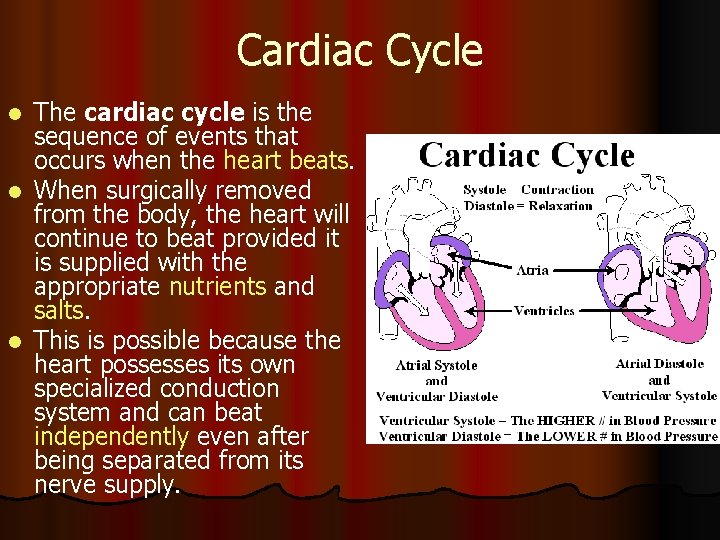 Cardiac Cycle The cardiac cycle is the sequence of events that occurs when the
