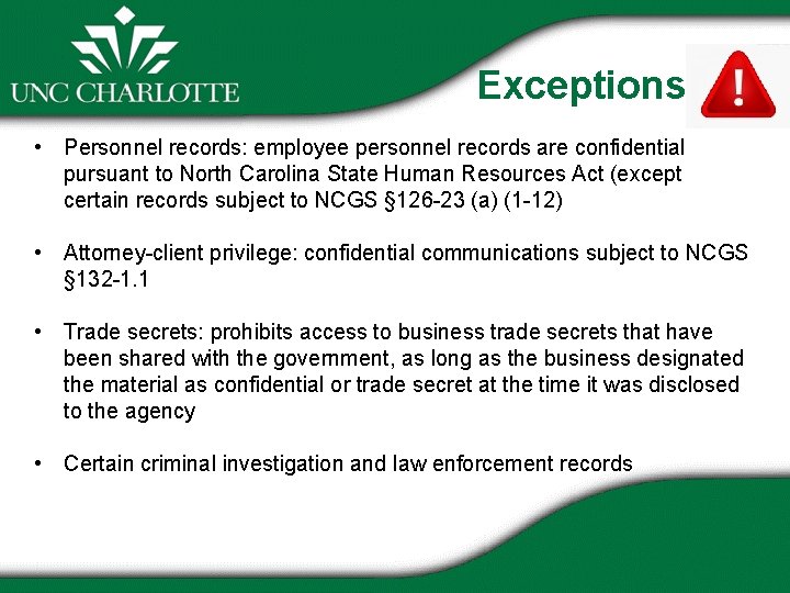 Exceptions • Personnel records: employee personnel records are confidential pursuant to North Carolina State