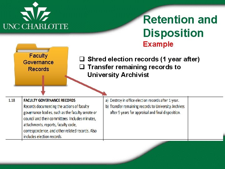 Retention and Disposition Example Faculty snip Governance Records q Shred election records (1 year