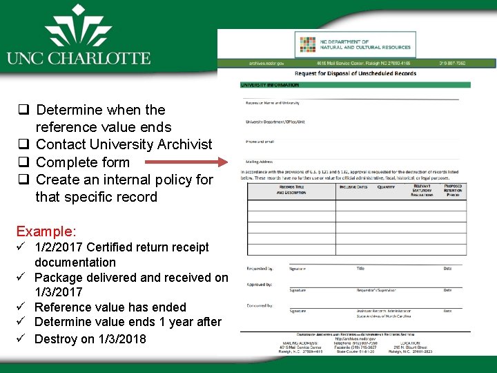 q Determine when the reference value ends q Contact University Archivist q Complete form