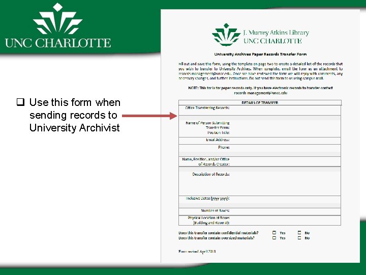 q Use this form when sending records to University Archivist 