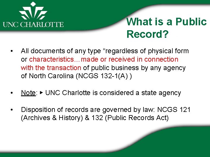 What is a Public Record? • All documents of any type “regardless of physical