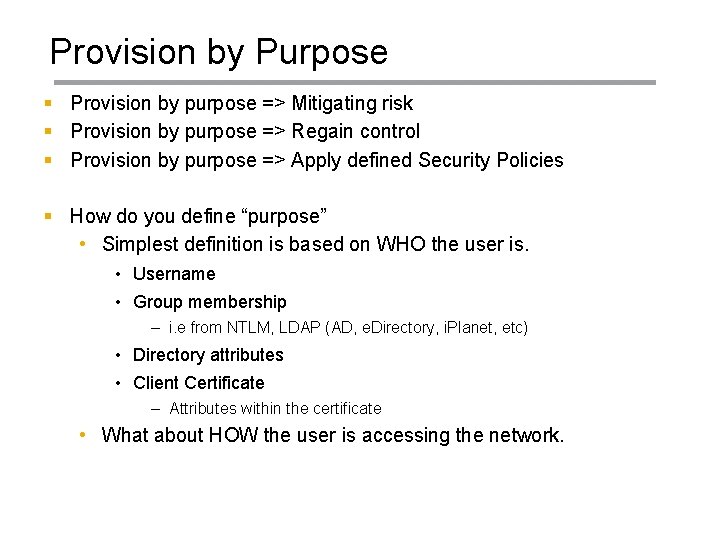 Provision by Purpose § Provision by purpose => Mitigating risk § Provision by purpose
