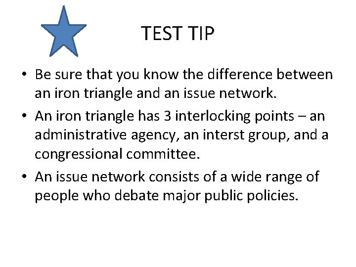 TEST TIP • Be sure that you know the difference between an iron triangle