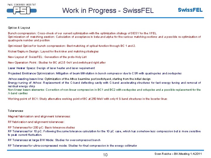 Work in Progress - Swiss. FEL Optics & Layout Bunch compression: Cross-check of our