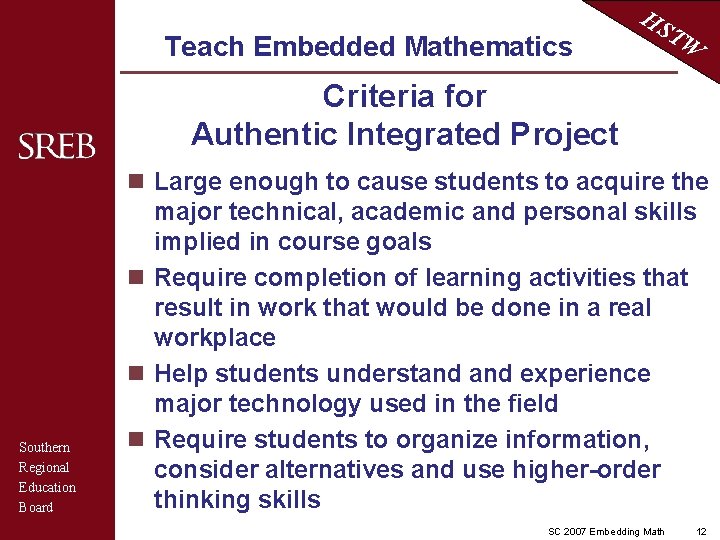 Teach Embedded Mathematics HS TW Criteria for Authentic Integrated Project Southern Regional Education Board