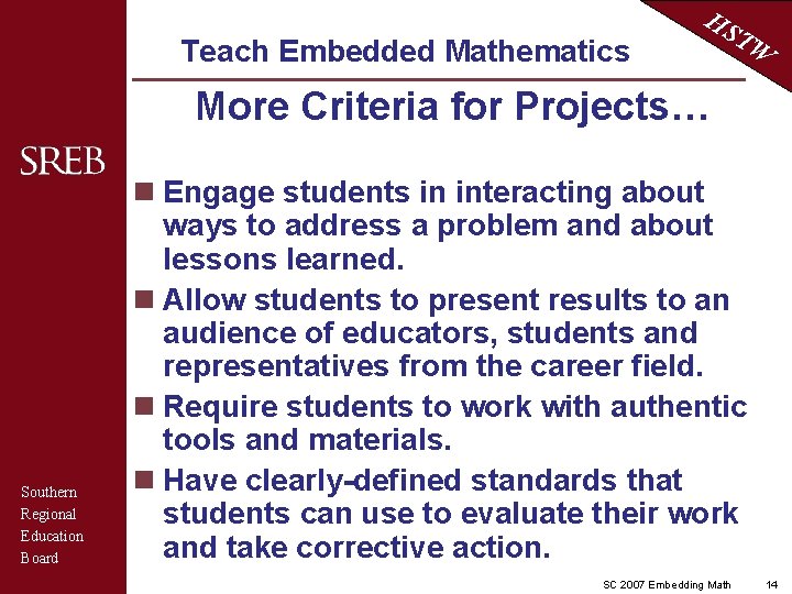 Teach Embedded Mathematics HS TW More Criteria for Projects… Southern Regional Education Board n