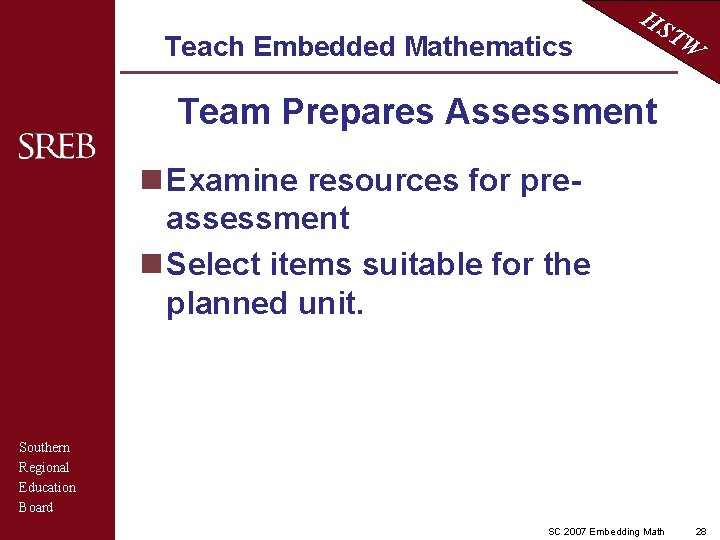 Teach Embedded Mathematics HS TW Team Prepares Assessment n Examine resources for preassessment n