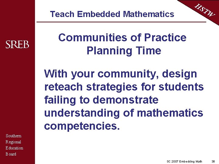 Teach Embedded Mathematics HS TW Communities of Practice Planning Time With your community, design