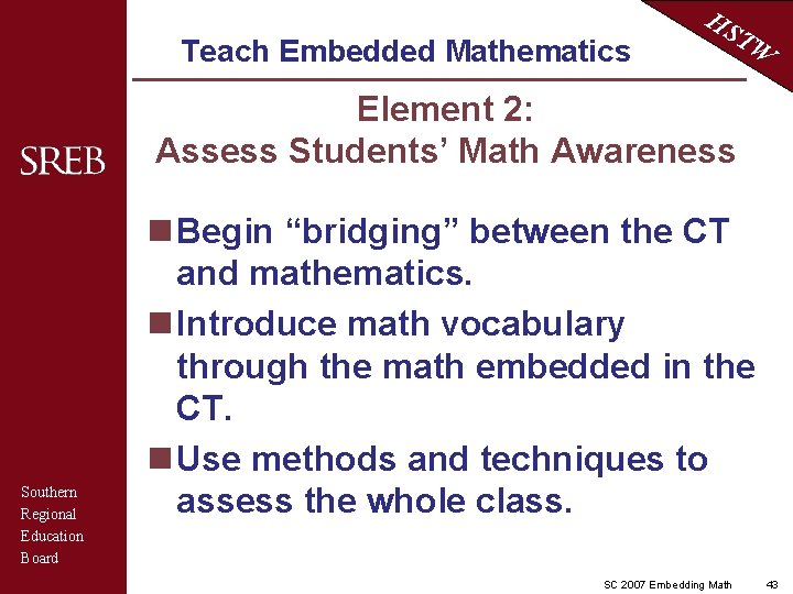 Teach Embedded Mathematics HS TW Element 2: Assess Students’ Math Awareness Southern Regional Education