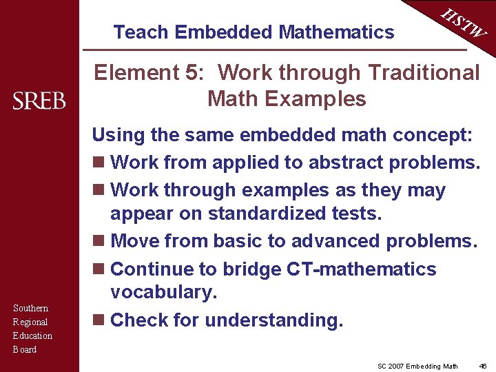 Teach Embedded Mathematics HS TW Element 5: Work through Traditional Math Examples Southern Regional