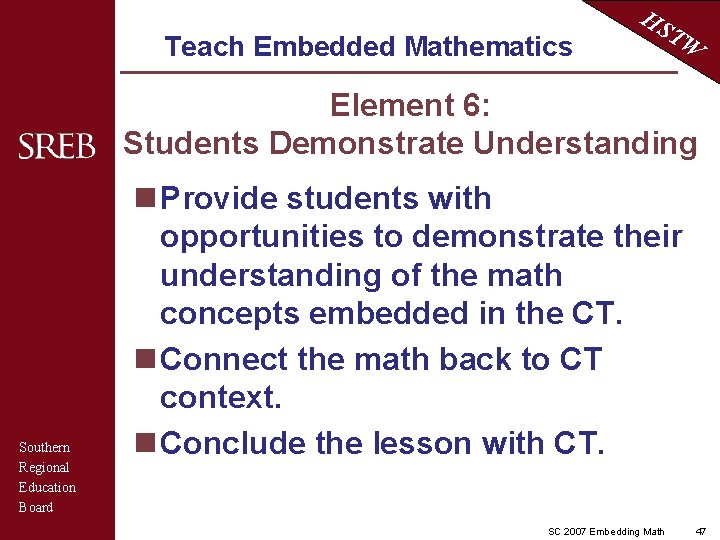 Teach Embedded Mathematics HS TW Element 6: Students Demonstrate Understanding Southern Regional Education Board