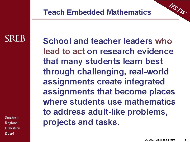 Teach Embedded Mathematics Southern Regional Education Board HS TW School and teacher leaders who