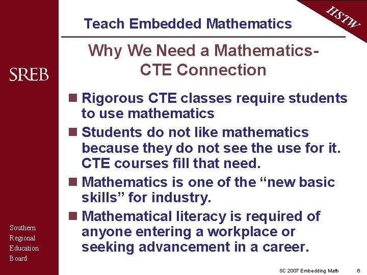 Teach Embedded Mathematics HS TW Why We Need a Mathematics. CTE Connection Southern Regional