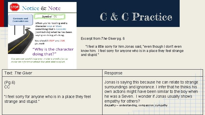 C & C Practice Excerpt from The Giver pg. 6 “I feel a little