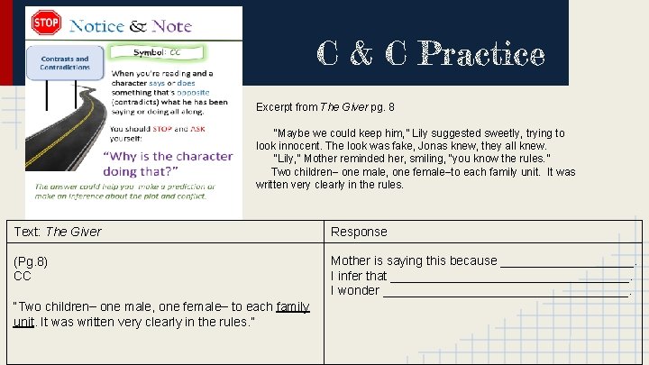 C & C Practice Excerpt from The Giver pg. 8 “Maybe we could keep