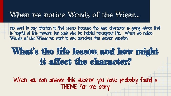 When we notice Words of the Wiser. . . we want to pay attention