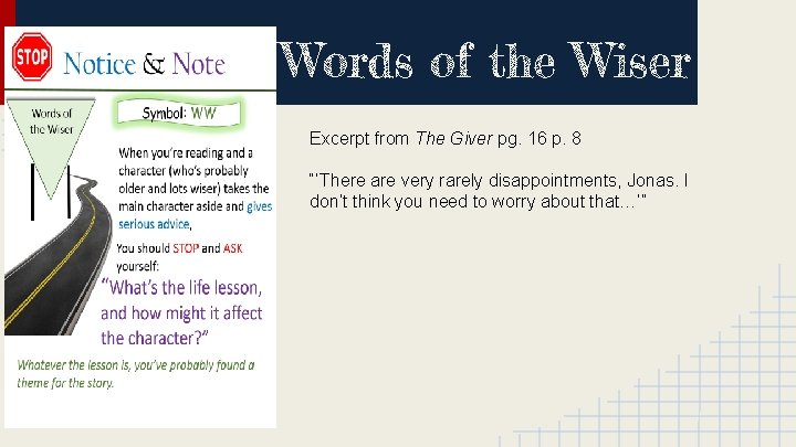 Words of the Wiser Excerpt from The Giver pg. 16 p. 8 “‘There are