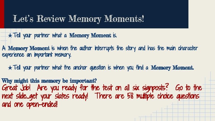 Let’s Review Memory Moments! ★Tell your partner what a Memory Moment is. A Memory