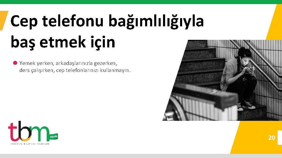 Cep telefonu bağımlılığıyla baş etmek için Yemek yerken, arkadaşlarınızla gezerken, ders çalışırken, cep telefonlarınızı