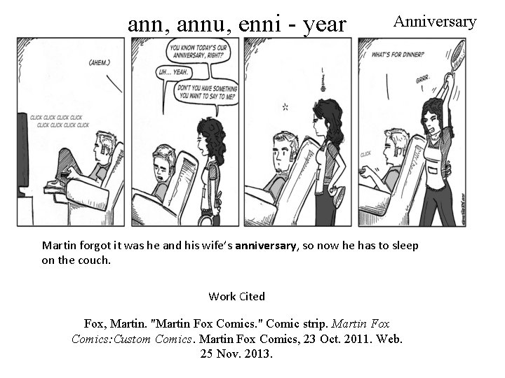 ann, annu, enni - year Anniversary Martin forgot it was he and his wife’s