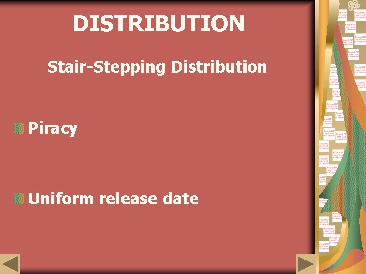 DISTRIBUTION Stair-Stepping Distribution Piracy Uniform release date 