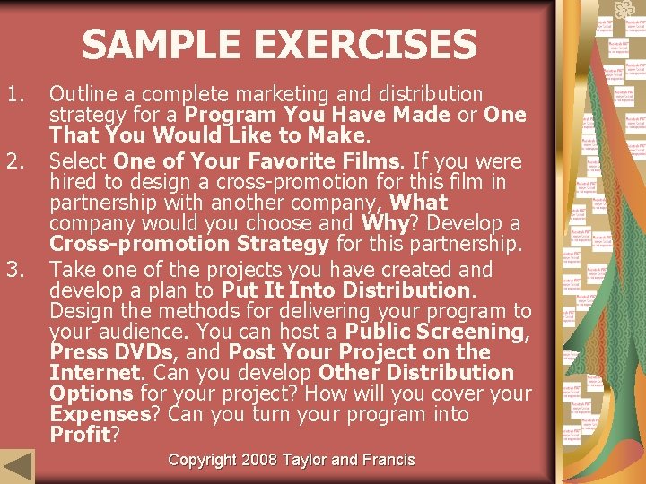 SAMPLE EXERCISES 1. 2. 3. Outline a complete marketing and distribution strategy for a