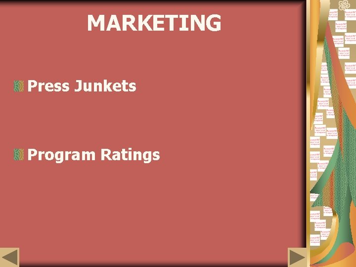 MARKETING Press Junkets Program Ratings 