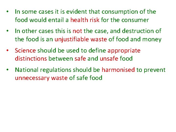  • In some cases it is evident that consumption of the food would