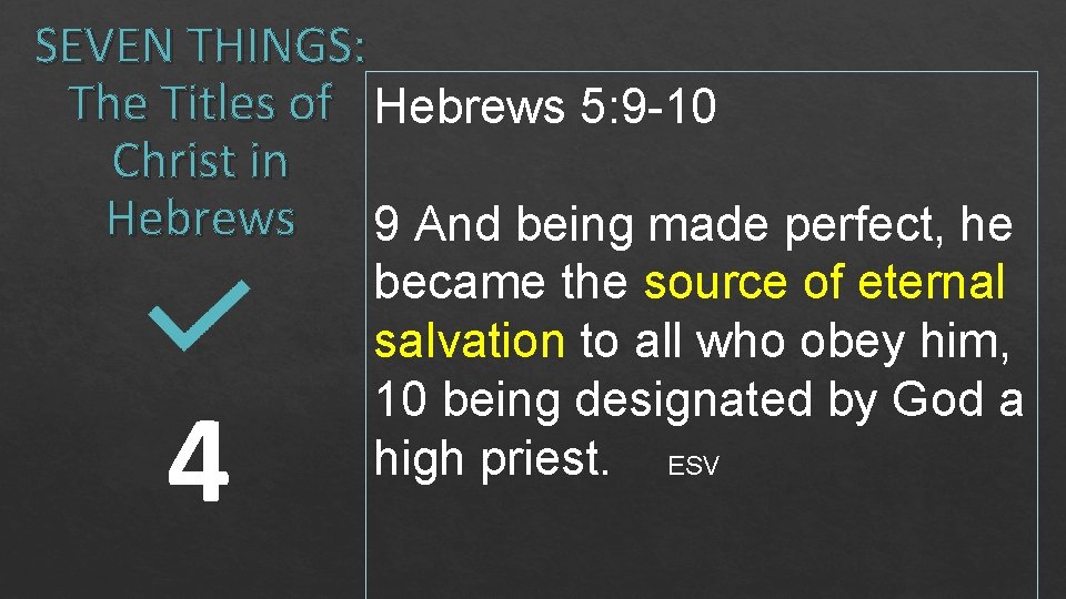 SEVEN THINGS: The Titles of Hebrews 5: 9 -10 Christ in Hebrews 9 And