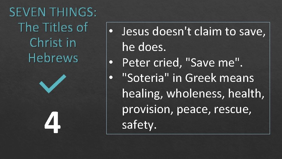 SEVEN THINGS: The Titles of • Jesus doesn't claim to save, Christ in he