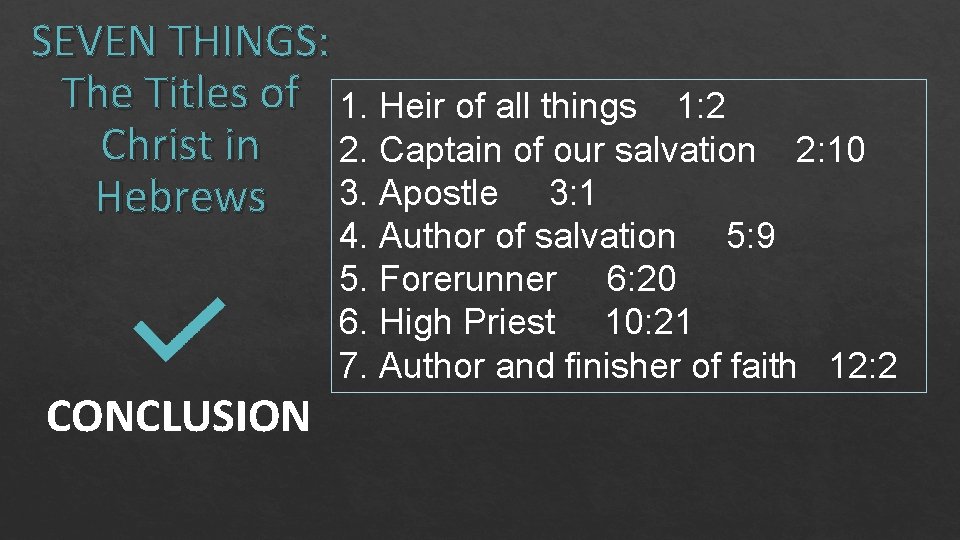 SEVEN THINGS: The Titles of 1. Heir of all things 1: 2 Christ in