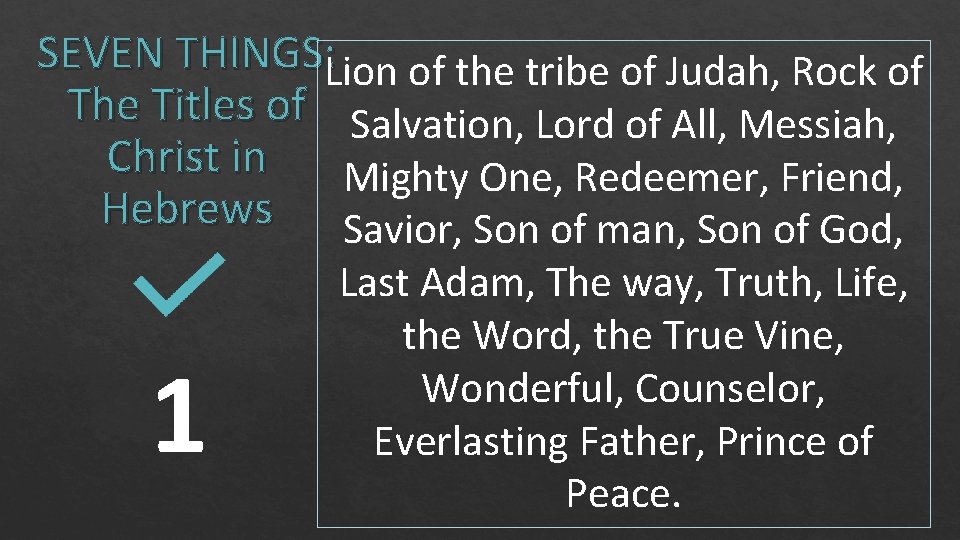 SEVEN THINGS: Lion of the tribe of Judah, Rock of The Titles of Salvation,