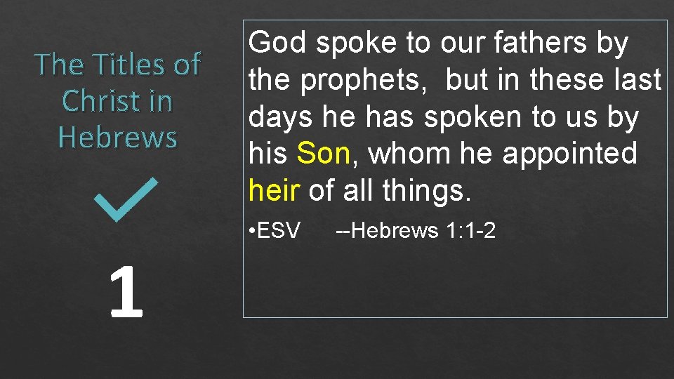 The Titles of Christ in Hebrews 1 God spoke to our fathers by the