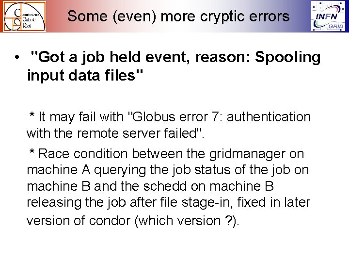 Some (even) more cryptic errors • "Got a job held event, reason: Spooling input