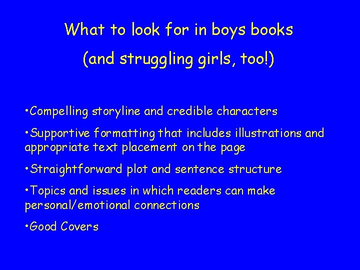 What to look for in boys books (and struggling girls, too!) • Compelling storyline
