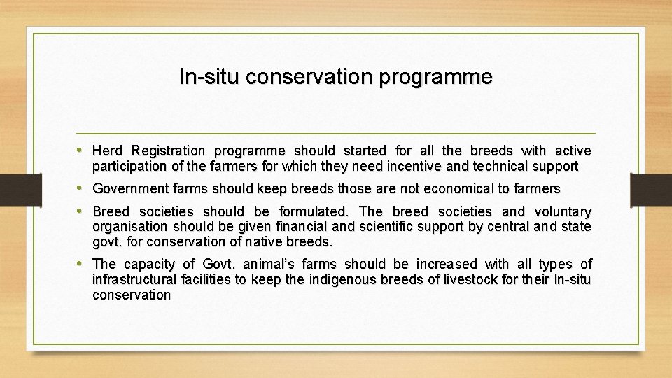 In-situ conservation programme • Herd Registration programme should started for all the breeds with