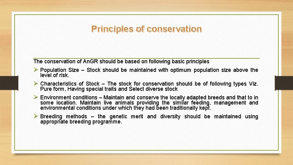 Principles of conservation The conservation of An. GR should be based on following basic