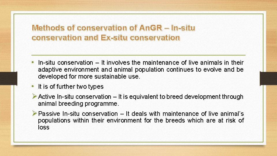 Methods of conservation of An. GR – In-situ conservation and Ex-situ conservation • In-situ