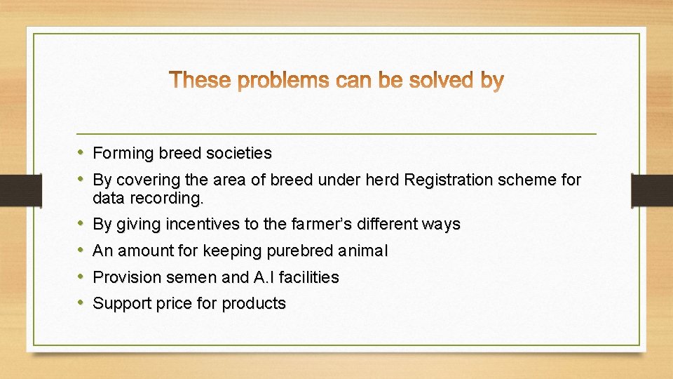  • Forming breed societies • By covering the area of breed under herd