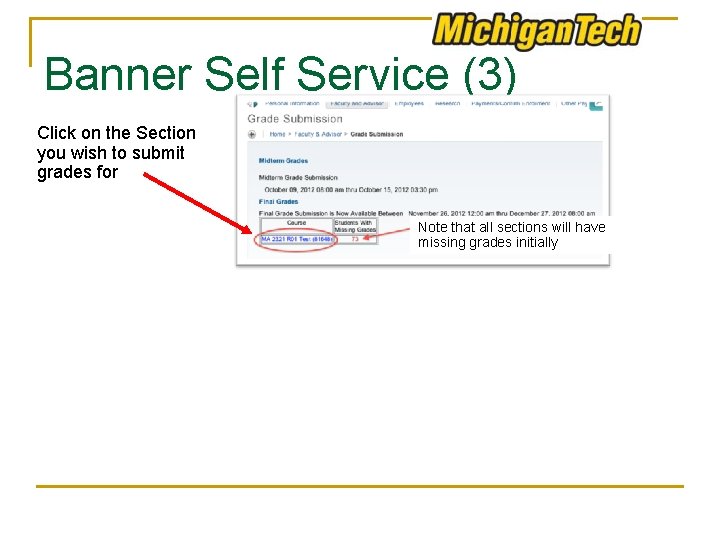 Banner Self Service (3) Click on the Section you wish to submit grades for